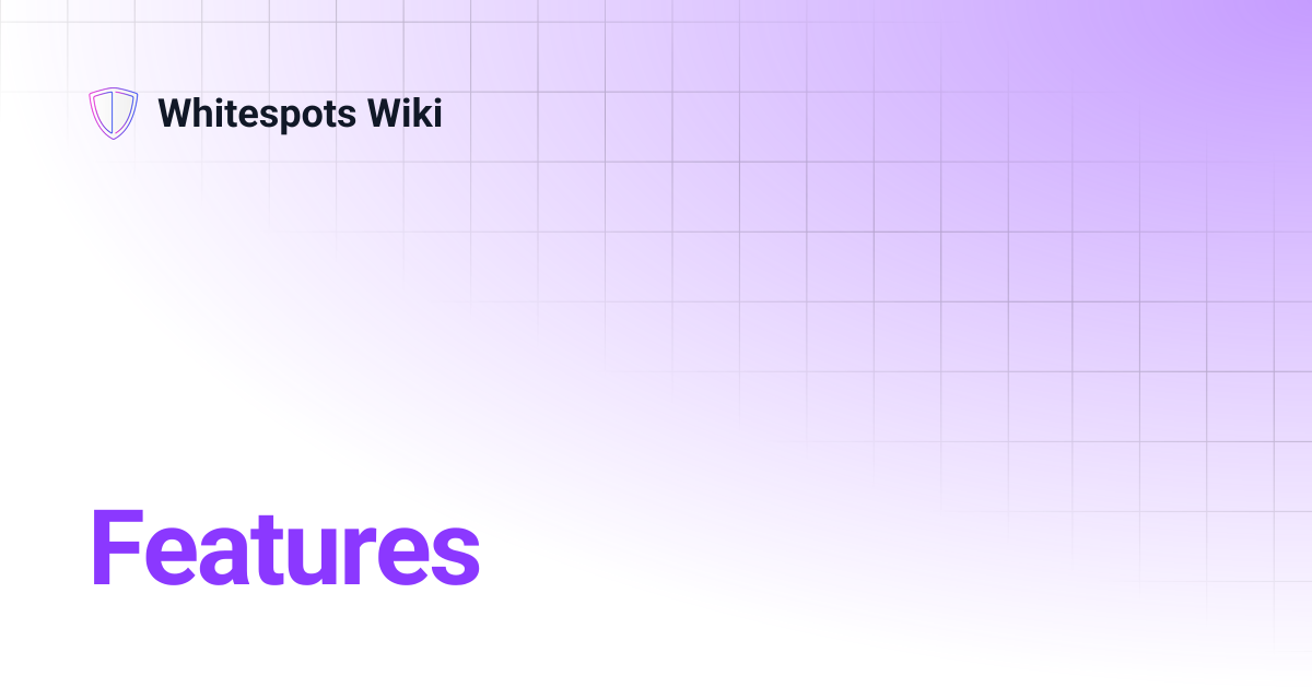 Features | Whitespots Wiki