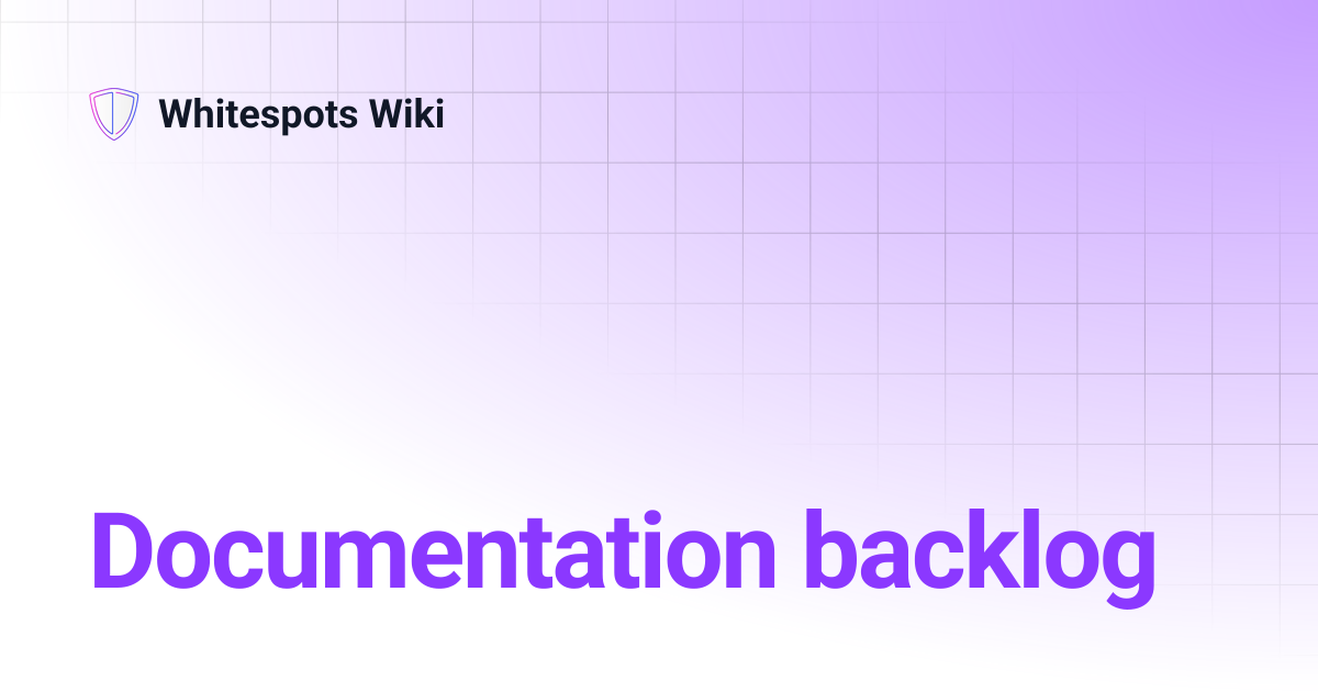 Documentation backlog | Whitespots Wiki
